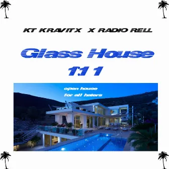 Glass House 1:11 by Radio Rell