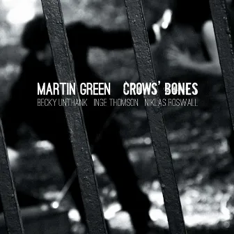 Crows' Bones by Martin Green