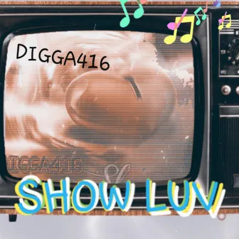 Show luv by Digga 416