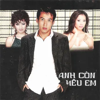 Anh Còn Yêu Em by Quốc Khanh