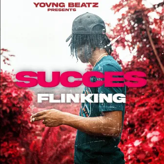 Succes by Flinking