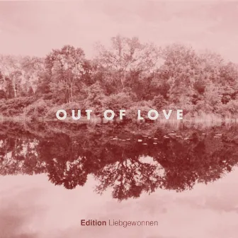 Out of Love by Bernhard Wittgruber