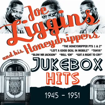 Jukebox Hits 1945-1951 by Joe Liggins & His Honeydrippers