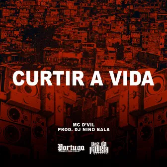 Curtir a Vida by Mc D'vil