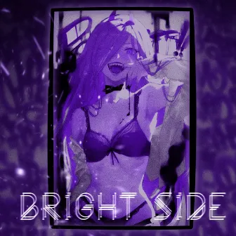 BRIGHT SIDE by SFXCBRNX