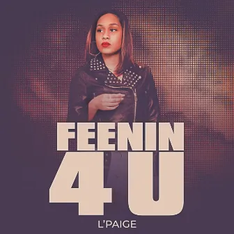 Feenin 4 U by L'Paige