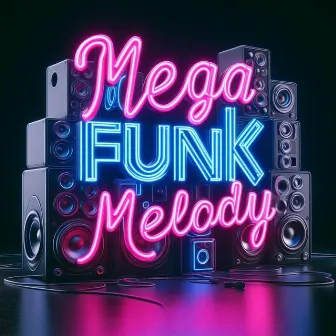 MEGA FUNK MELODY by DJ CARLOS MT