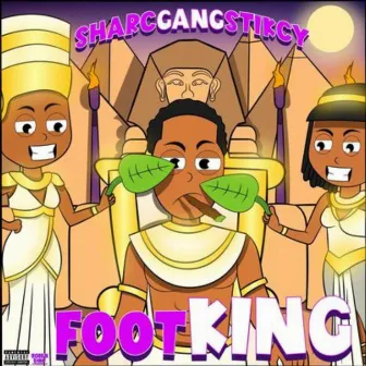 FOOT KING by SharcGANG STIKCY