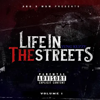 Life in the Streets, Vol. 1 by Yung Kuzzy