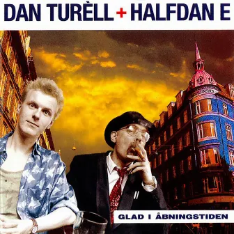 Glad I Åbningstiden by Dan Turéll