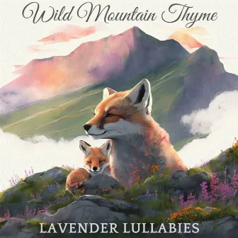 Wild Mountain Thyme by Lavender Lullabies