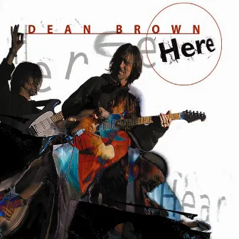 Here by Dean Brown