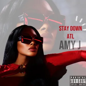 STAY DOWN by Amy J