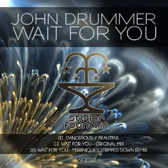 Wait For You by John Drummer