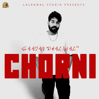 Chorni by Saajan Dhaliwal