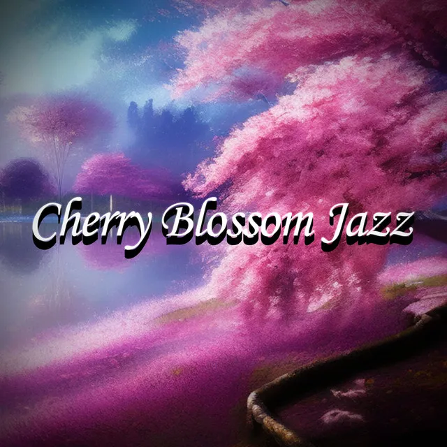 Cherry Blossom Jazz