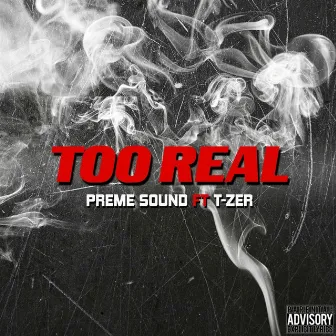 Too Real by Preme Sound