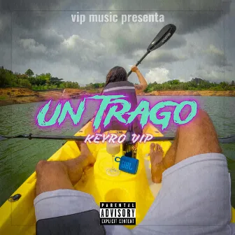 Un Trago by keyro vip