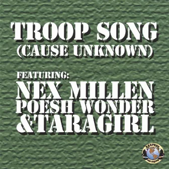 Troop Song (Cause Unknown) by Nex Millen