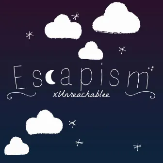 Escapism by xUnreachablee