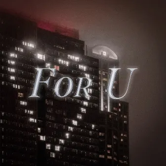 For U by Jota Ce