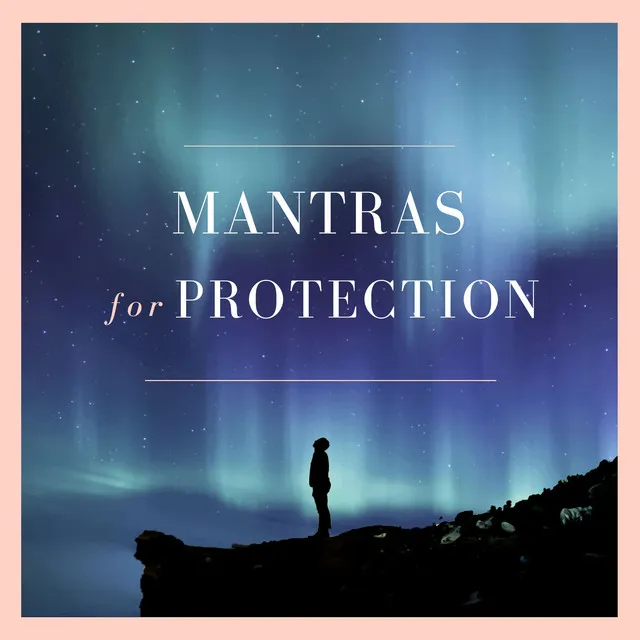 Mantras For Protection