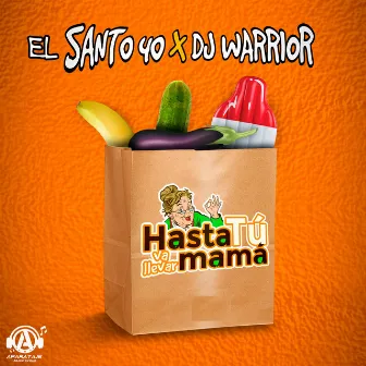 Hasta Tu Mama Va Llevar by El Santo 40