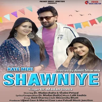 Haye Meri Shawniye by Dr Madan Jhalta