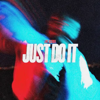 Just Do It by Jay Scribe