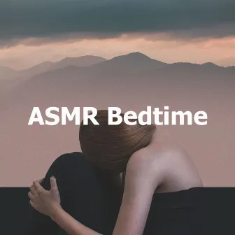 ASMR Bedtime by My ASMR Moments