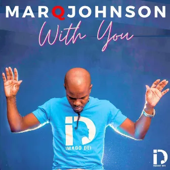 With You by Marq Johnson