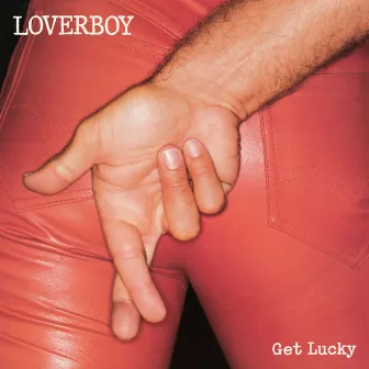 Get Lucky by Loverboy