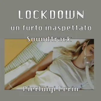 Lockdown un furto inaspettato (Original Motion Picture Soundtrack) by Pierluigi Cerin