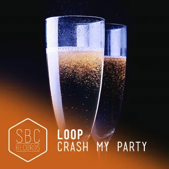 Crash My Party by Loop