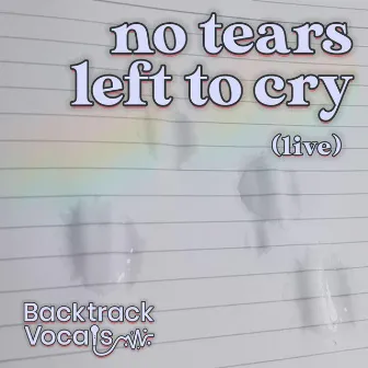 No Tears Left To Cry (Live) by Backtrack