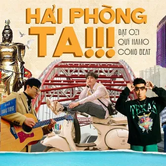 Hải Phòng Ta !!! by Đạt Ozy