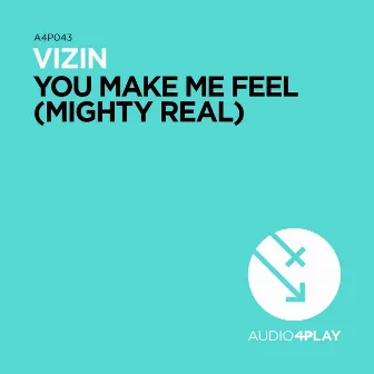 You Make Me Feel (Mighty Real) by VIZIN