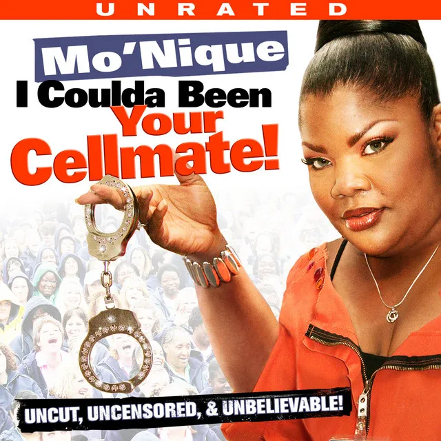 Mo'nique: I Coulda Been Your Cellmate!