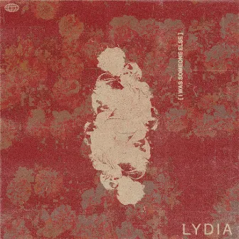 I Was Someone Else by Lydia