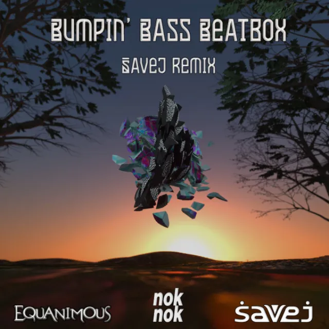 Bumpin Bass Beatbox - Savej Remix