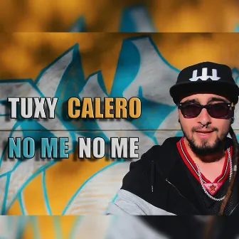 No Me No Me by Tuxy Calero