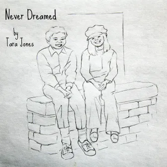 Never Dreamed by Tara Jones