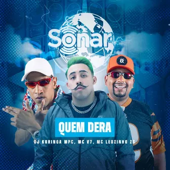 Quem Dera by Dj koringa Mpc