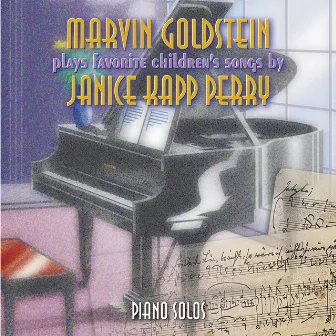 Marvin Goldstein Plays Favorite Children's Songs By Janice Kapp Perry by Marvin Goldstein