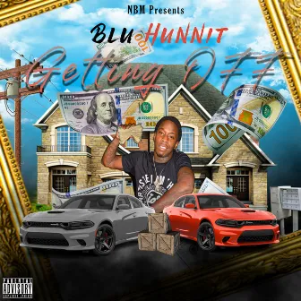 Gettin Off by Blu Hunnit