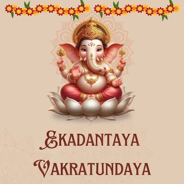 Ekadantaya Vakratundaya