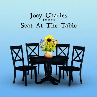 Seat at the Table by Joey Charles