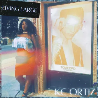 Living Large by KC Ortiz