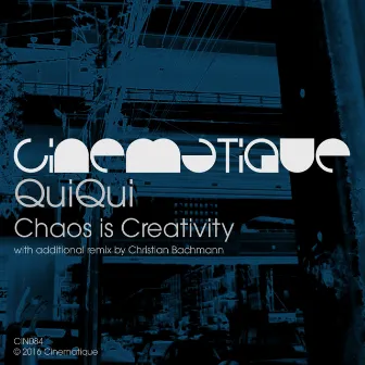 Chaos Is Creativity by QuiQui