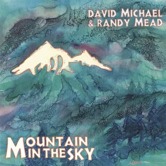 Mountain in the Sky by Randy Mead